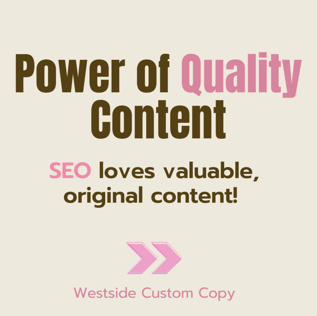 SEO loves valuable, original content.